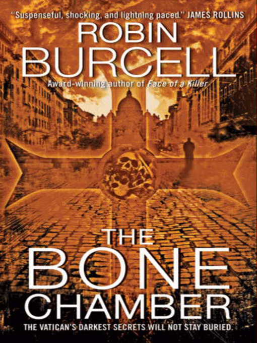 Title details for The Bone Chamber by Robin Burcell - Available